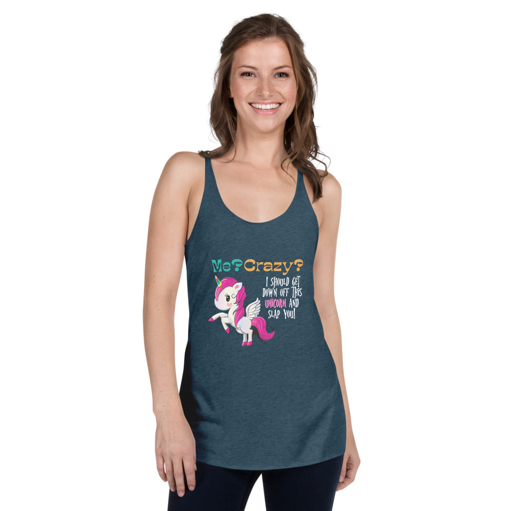 Me? Crazy? Climb Down Off Unicorn / Funny Women's Tank Top / Women's Funny Tank Top / Express Your Dorkiness