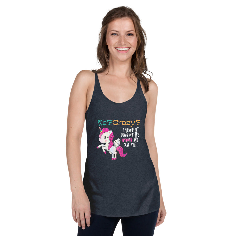 Me? Crazy? Climb Down Off Unicorn / Funny Women's Tank Top / Women's Funny Tank Top / Express Your Dorkiness