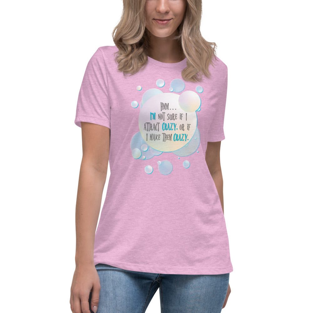 Do I Attract Crazy? / Funny Women's Shirt / Women's Funny Shirt