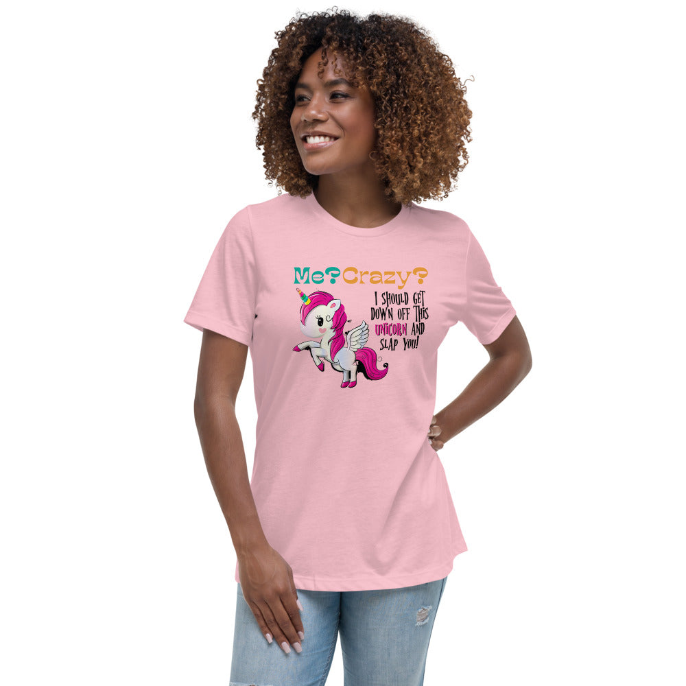 Me? Crazy? Climb Down Off Unicorn / Funny Women's Shirts / Women's Funny Shirts / Express Your Dorkiness
