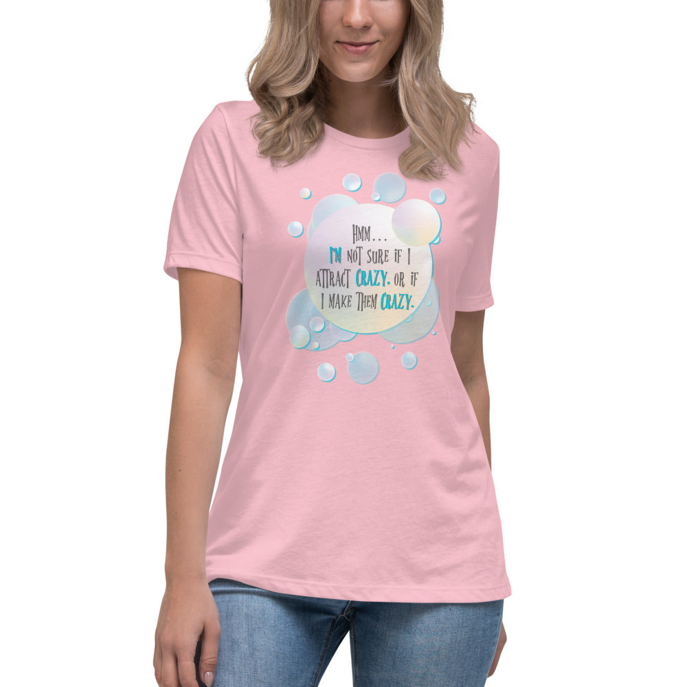 Do I Attract Crazy? / Funny Women's Shirt / Women's Funny Shirt