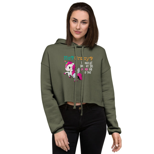 Me? Crazy? Climb Down Off Unicorn / Funny Cropped Women's Hoodie