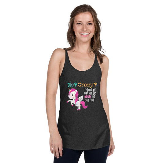 Me? Crazy? Climb Down Off Unicorn / Funny Women's Tank Top / Women's Funny Tank Top / Express Your Dorkiness