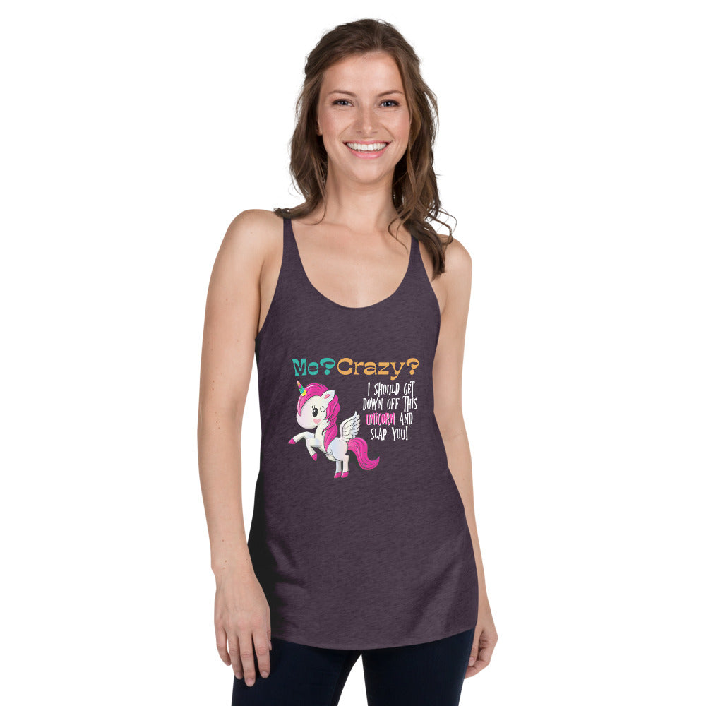 Me? Crazy? Climb Down Off Unicorn / Funny Women's Tank Top / Women's Funny Tank Top / Express Your Dorkiness