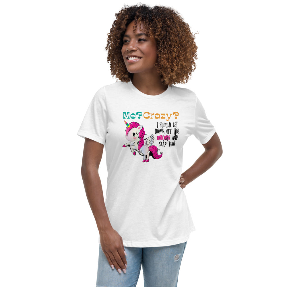 Me? Crazy? Climb Down Off Unicorn / Funny Women's Shirts / Women's Funny Shirts / Express Your Dorkiness